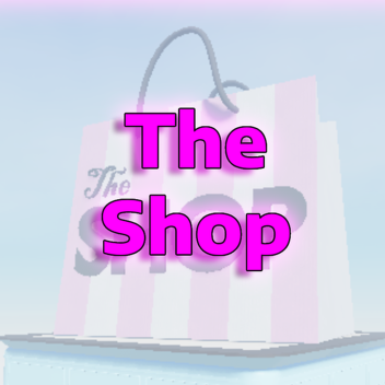 The Shop (New!)
