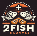 2 Fish 5 Loaves