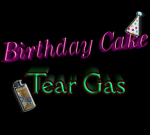 Birthday Cake Tear Gas