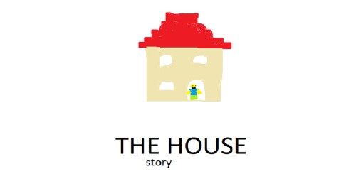 The House [Story]