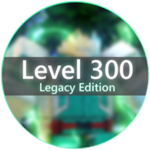 Level 300 Legacy Edition
