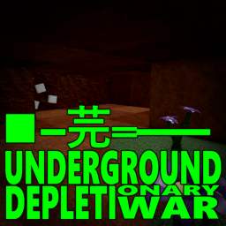 Underground Depletionary War