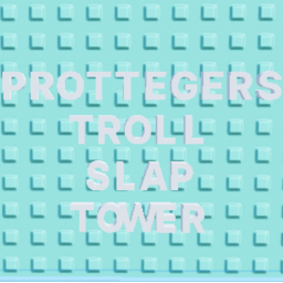 Prottegers Troll Slap Tower