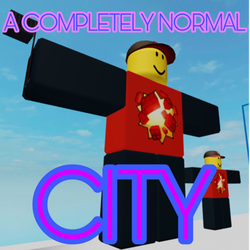 [UPDATE] A completely normal city