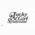 Lucky Girl Syndrome