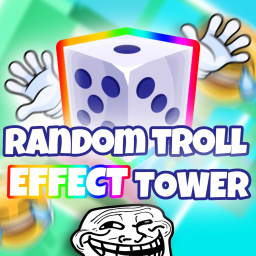🎲 Random Troll Effect Tower 🖐