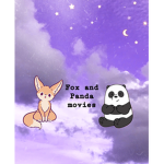 Fox and Panda movies!!!