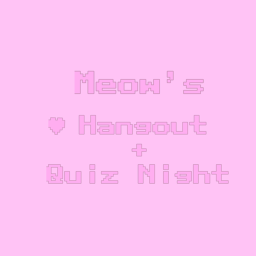 meow’s hangout ( OLD )