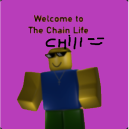 Chain life Chill