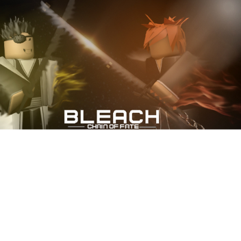  Δᴾʳᵉ⁻ᴬᶫᵖʰᵃ Bleach The Chain Of Fate -OPEN-