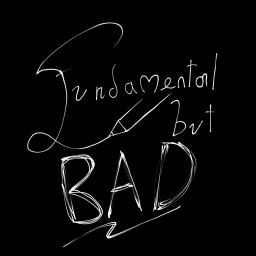 Fundamental but BAD!