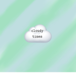 Cloudy Times