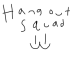 ~ Hangout Squad ~