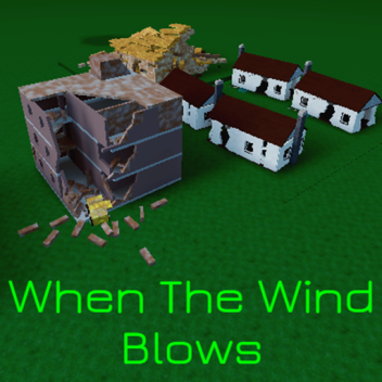 When The Wind Blows