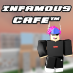 Infamous Cafe™
