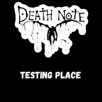 Death Note: a Testing Place