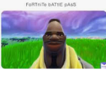 Fortnite battle pass meme.