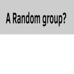 A random group? Yes