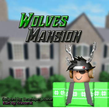 Wolves Mansion [Read Desc!]