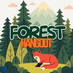 FOREST HANGOUT