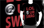 Lol @ ur swag