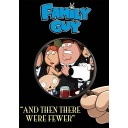 Family Guy: And Then There Were Fewer [STORY] icon