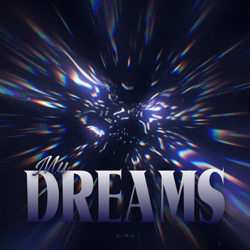 My Dreams