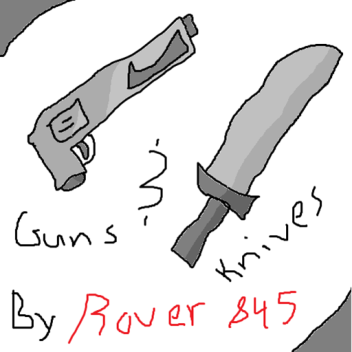 Guns n' Knives