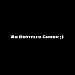An Untitled Group ;)
