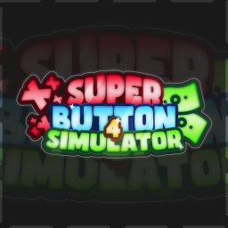 Super Button Simulator 4 [Update 6/Final]