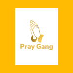 Pray Gang