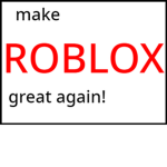 help me make roblox great again!