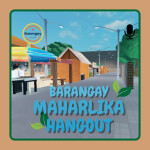 Barangay Maharlika Hangout