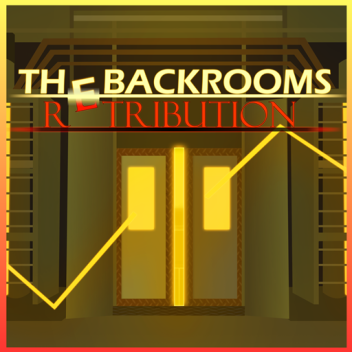 THE BACKROOMS RETRIBUTION (Revamped Update)