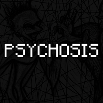 Psychosis