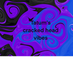 *Tatums vibes*