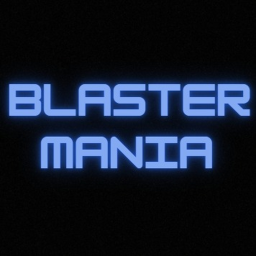 Blaster mania