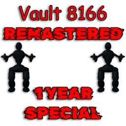 Vault 8166 REMASTERED 1 Year Anniversary