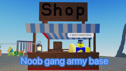 Noob Gang Army Base