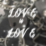 L O V E I S L O V E