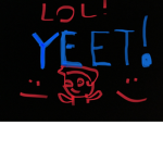 !!!!!!Yeet!!!!!!