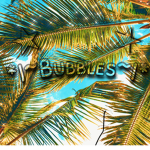 *I~Bubbles~I*