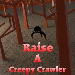 Raise A Creepy Crawler