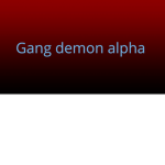 Gang demon alpha