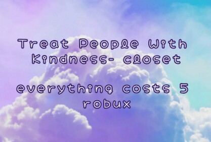 Treat People With Kindness closet