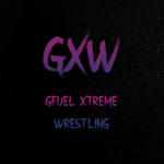 GXW Gfuel Xtreme Wrestling