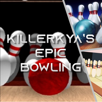 [RELEASE] KillerKya's Epic Bowling
