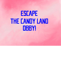 (NEW) Escape Candy Land Obby!
