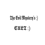 The Evil Mystery's cult