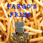 Fargo's Fries